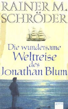 Die wundersame Weltreise des Jonathan Blum