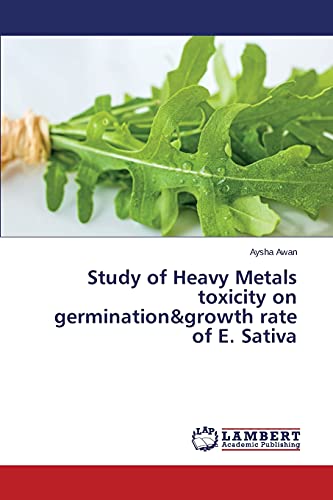 Study of Heavy Metals toxicity on germination&growth rate of E. Sativa