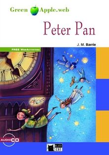 Peter Pan - Buch mit Audio-CD und Web Activities (Black Cat Green Apple - Starter)