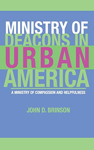 Ministry of Deacons in Urban America: A Ministry of Compassion and Helpfulness