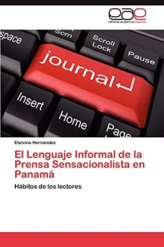 El Lenguaje Informal de la Prensa Sensacionalista en Panamá: Hábitos de los lectores
