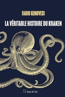 La véritable histoire du kraken