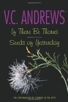 If There Be Thorns/Seeds of Yesterday (Dollanganger Series)