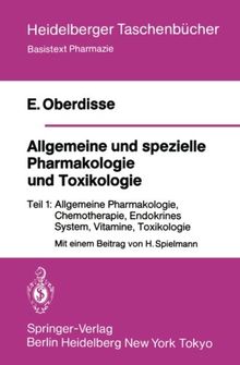 Allgemeine und spezielle Pharmakologie und Toxikologie: Teil 1 Allgemeine Pharmakologie, Chemotherapie, Endokrines System, Vitamine, Toxikologie (Heidelberger Taschenbücher)