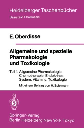 Allgemeine und spezielle Pharmakologie und Toxikologie: Teil 1 Allgemeine Pharmakologie, Chemotherapie, Endokrines System, Vitamine, Toxikologie (Heidelberger Taschenbücher)