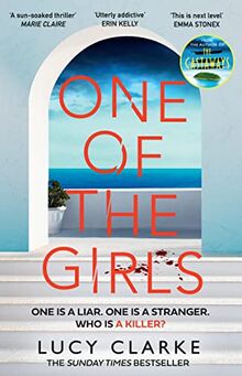 One of the Girls: Escape to Greece with the hottest, gripping crime thriller from the bestselling author of The Castaways