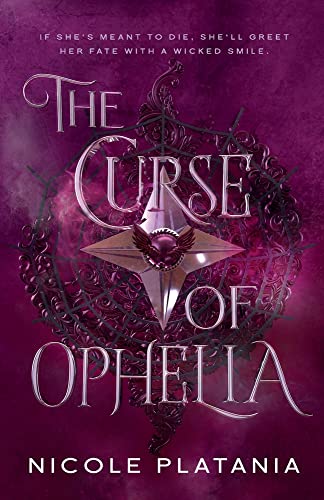 Nicole Platania The Curse Of Ophelia