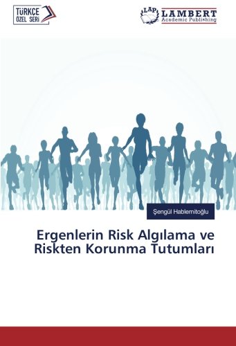 Ergenlerin Risk Algılama ve Riskten Korunma Tutumları
