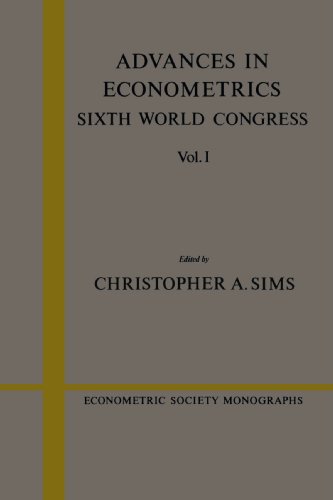 Sims, Christopher A. Advances In Econometrics, Sixth World Congress Vol. I, Volume 1, Sixth World Congress (Econometric Society Monographs, Band 23)