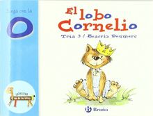 El lobo Cornelio: Juega con la o (Castellano - Bruño - Zoo - Zoo De Las Letras)