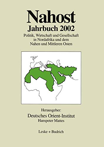 Nahost Jahrbuch 2002: Politik, Wirtschaft und Gesellschaft in Nordafrika und dem Nahen und Mittleren Osten