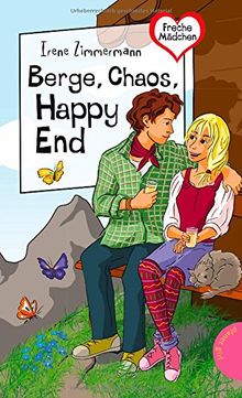 Freche Mädchen - freche Bücher!: Berge, Chaos, Happy End