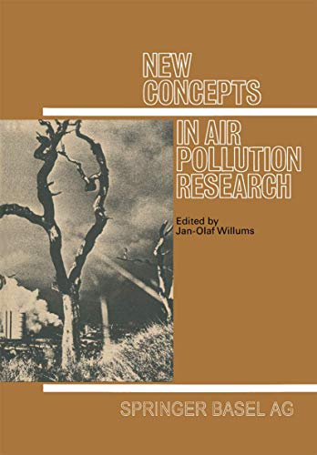 New Concepts in Air Pollution Research: Interdisciplinary Contributions by an International Group 20 Young Scientists (Experientia Supplementum, 20, Band 20)
