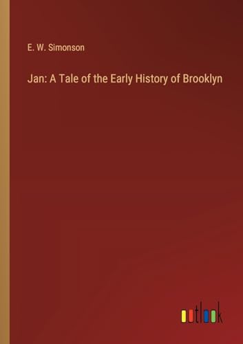 Jan: A Tale of the Early History of Brooklyn