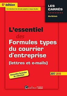 L'essentiel des formules types du courrier d'entreprise : lettres et e-mails