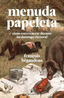 Menuda papeleta: Cómo entretenerse durante un domingo electoral (La muchacha de dos cabezas)