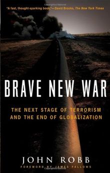 Brave New War: The Next Stage of Terrorism and the End of Globalization