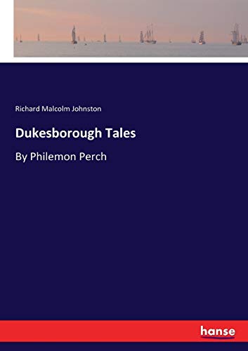 Dukesborough Tales: By Philemon Perch