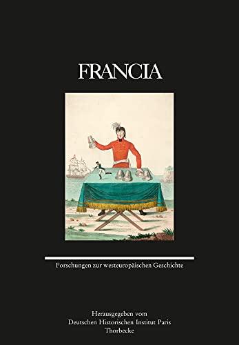 Franica 49 (2022): Forschungen zur westeuropäischen Geschichte (Francia - Forschungen zur westeuropäischen Geschichte)