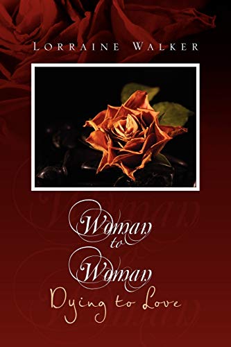 Woman to Woman: Dying to Love