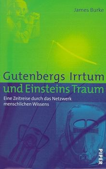 Gutenbergs Irrtum und Einsteins Traum