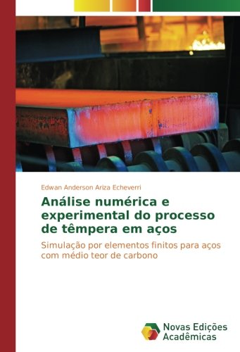 Análise numérica e experimental do processo de têmpera em aços: Simulação por elementos finitos para aços com médio teor de carbono