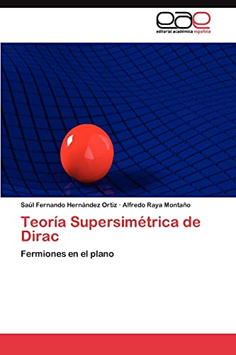 Teoría Supersimétrica de Dirac: Fermiones en el plano