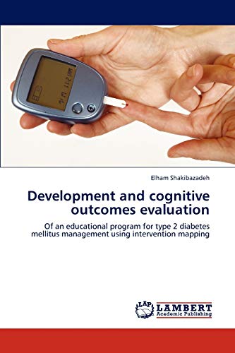 Development and cognitive outcomes evaluation: Of an educational program for type 2 diabetes mellitus management using intervention mapping