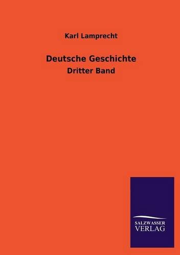 Deutsche Geschichte: Dritter Band