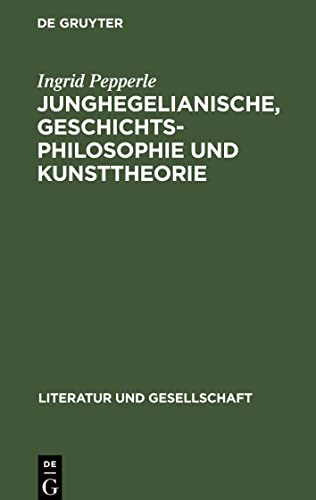 Junghegelianische, Geschichtsphilosophie und Kunsttheorie