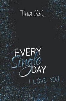 Every Single Day: I love you (Band 1)