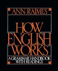 How English Works: A Grammar Handbook With Readings