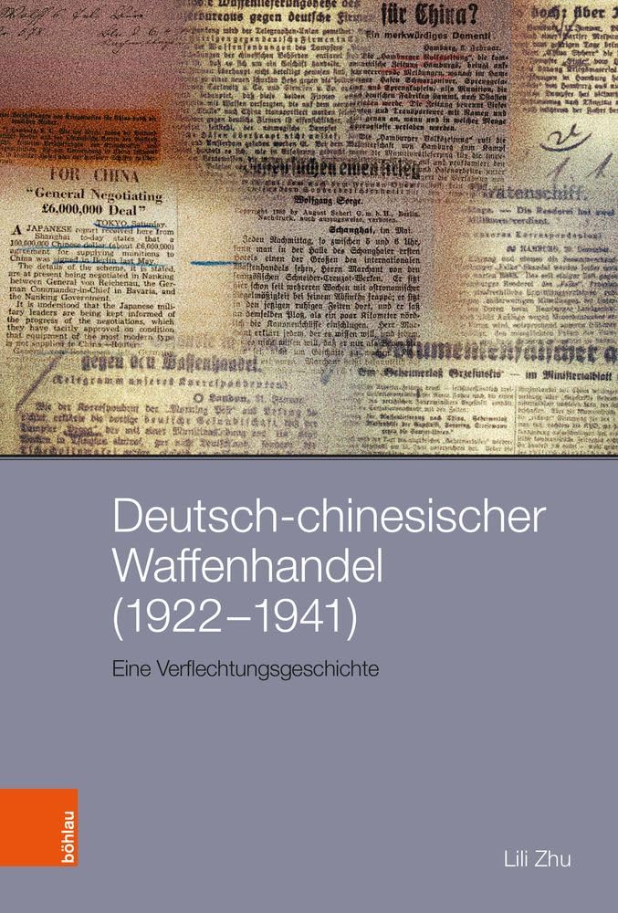 Deutsch-chinesischer Waffenhandel (1922–1941): Eine Verflechtungsgeschichte (Peripherien: Neue Beiträge zur Europäischen Geschichte)