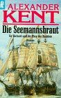 Die Seemannsbraut von Kent, Alexander, Reeman, Douglas | Buch | Zustand gut