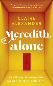 Meredith, Alone: The hopeful and uplifting debut you’ll never forget