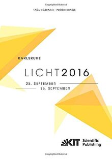 LICHT 2016: Karlsruhe, 25. 28. September; Tagungsband Proceedings