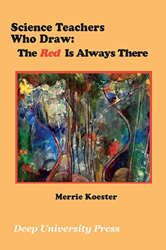 Science Teachers Who Draw: The Red Is Always There (Color Edition)