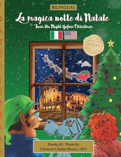 BILINGUAL 'Twas the Night Before Christmas - 200th Anniversary Edition: ITALIAN La magica notte di Natale (Twas the Night Before Christmas Series - 200th Anniversary Edition)