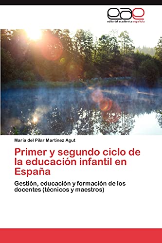Primer y segundo ciclo de la educación infantil en España: Gestión, educación y formación de los docentes (técnicos y maestros)