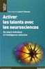 Activer les talents avec les neurosciences : du talent individuel à l'intelligence collective