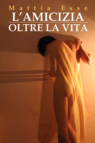 L'amicizia oltre la vita