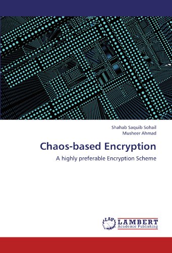 Chaos-based Encryption: A highly preferable Encryption Scheme