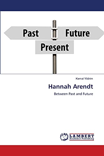 Hannah Arendt: Between Past and Future