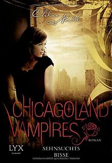 Chicagoland Vampires: Sehnsuchtsbisse