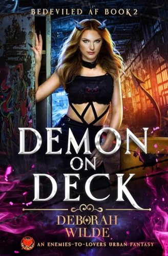 Deborah Wilde Demon On Deck, An Enemies-to-Lovers Urban Fantasy (Bedeviled, Band 2)