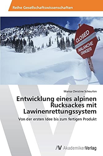 Entwicklung eines alpinen Rucksackes mit Lawinenrettungssystem: Von der ersten Idee bis zum fertigen Produkt