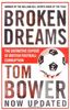 Broken Dreams: Vanity, Greed And The Souring of British Football