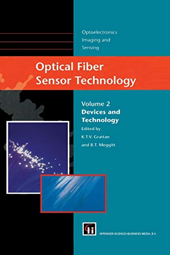 Optical Fiber Sensor Technology: Devices and Technology (Optoelectronics, Imaging and Sensing, 2, Band 2)
