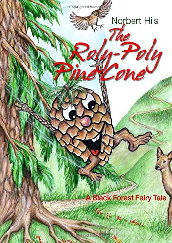 The Roly-Poly Pine Cone: A Black Forest Fairy Tale