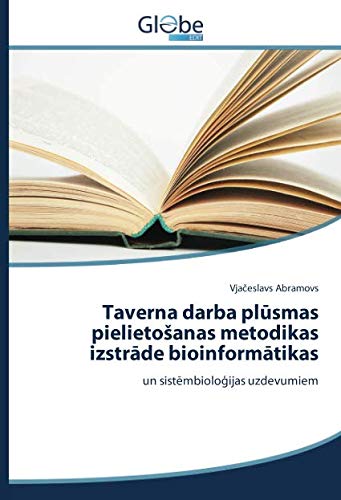 Taverna darba plūsmas pielietošanas metodikas izstrāde bioinformātikas: un sistēmbioloģijas uzdevumiem: un sistembiologijas uzdevumiem